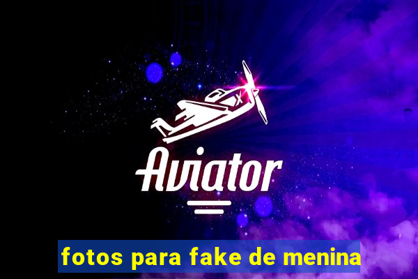 fotos para fake de menina